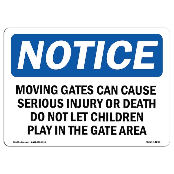 Safety Sign, OSHA Notice, 18" Height, Moving Gate Can Cause Serious Injury Or Sign, Landscape